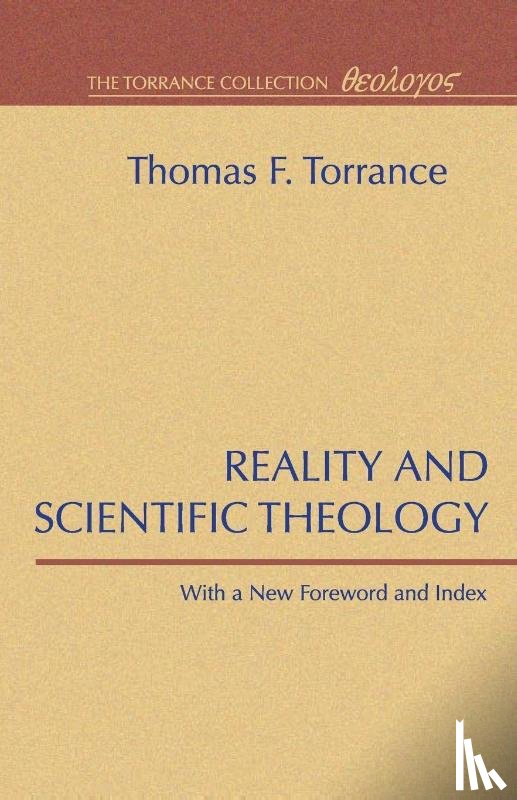 Torrance, Thomas F - Reality and Scientific Theology