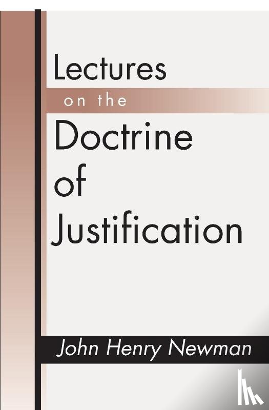 Newman, John Henry - Lectures on the Doctrine of Justification