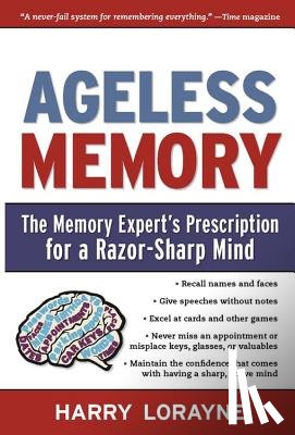 Lorayne, Harry - Ageless Memory: The Memory Expert's Prescription for a Razor-Sharp Mind