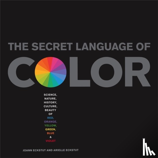 Arielle Eckstut, Joann Eckstut - The Secret Language Of Color