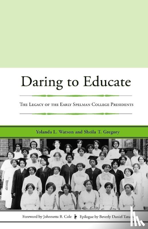 Watson, Yolanda L., Gregory, Sheila T. - Daring to Educate