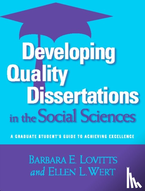 Lovitts, Barbara E., Wert, Ellen L. - Developing Quality Dissertations in the Social Sciences
