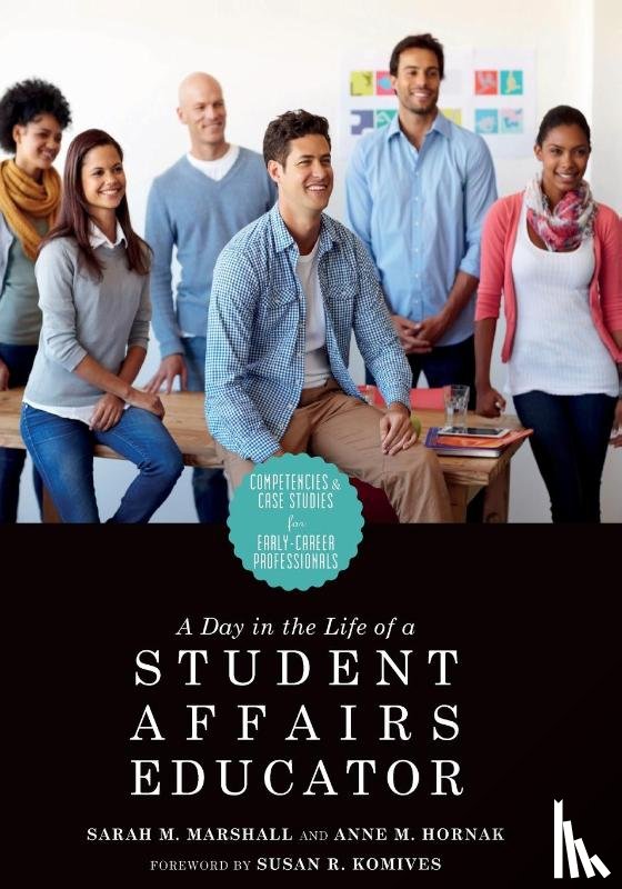Hornak, Anne M., Marshall, Sarah M. - A Day in the Life of a Student Affairs Educator
