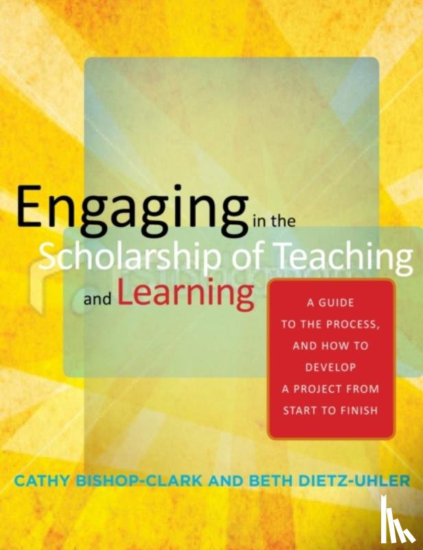 Bishop-Clark, Cathy, Dietz-Uhler, Beth - Engaging in the Scholarship of Teaching and Learning