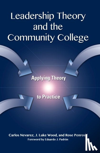 Nevarez, Carlos, Wood, J. Luke, Penrose, Rose - Leadership Theory and the Community College