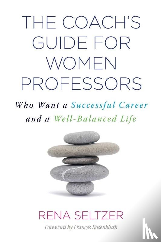 Seltzer, Rena - The Coach's Guide for Women Professors