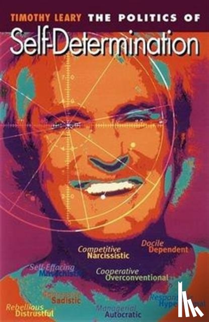 Leary, Timothy - The Politics of Self-Determination