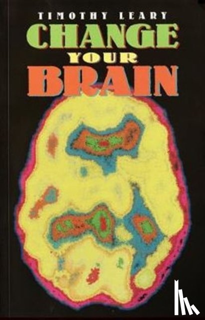 Leary, Timothy - Change Your Brain