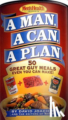 Joachim, David, Editors of Men's Health Magazi - A Man, a Can, a Plan