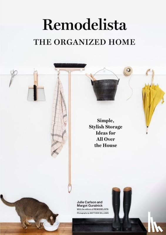 Carlson, Julie, Guralnick, Margot - Remodelista: The Organized Home