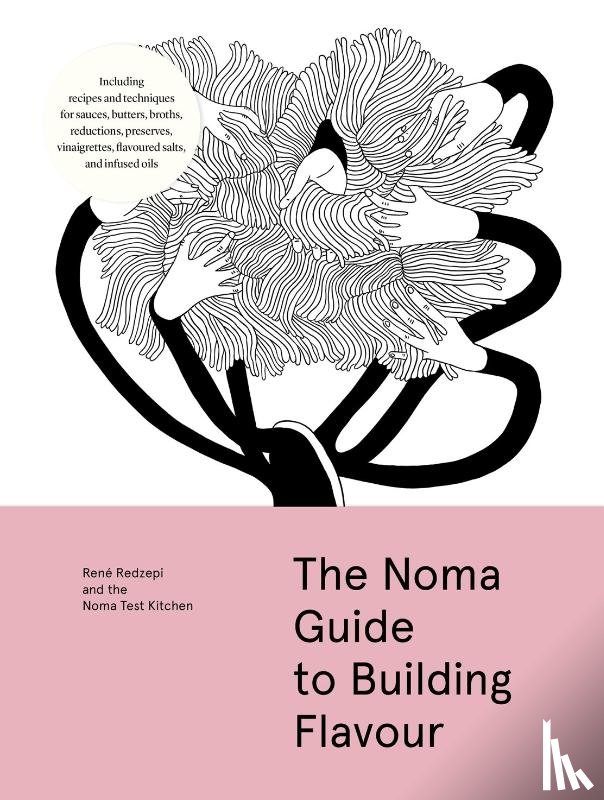 Redzepi, Rene - The Noma Guide to Building Flavour