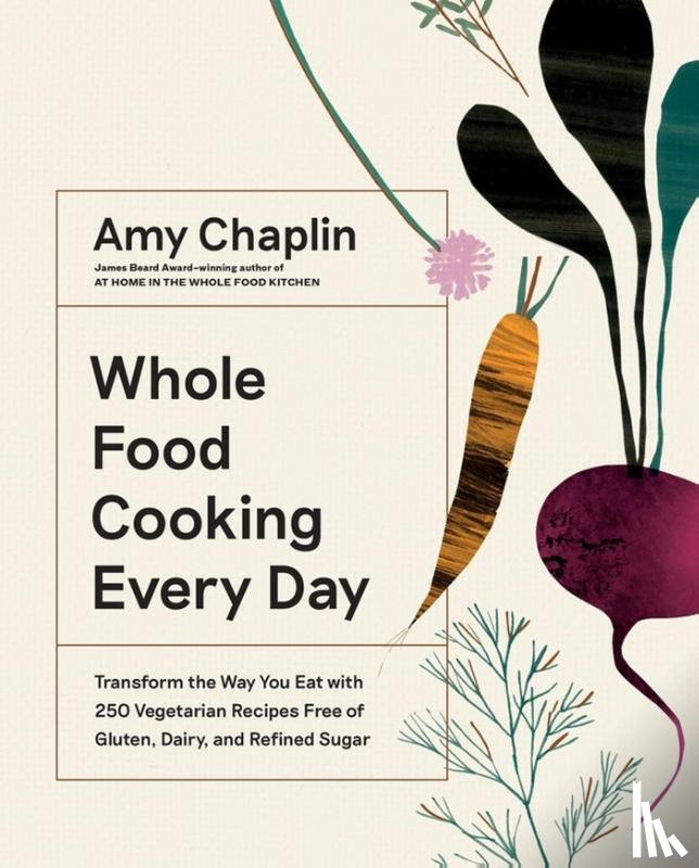 Chaplin, Amy - Whole Food Cooking Every Day