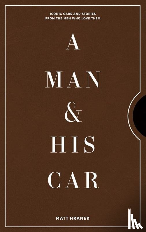 Hranek, Matt - A Man & His Car