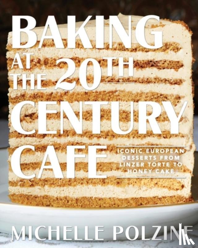 Polzine, Michelle - Baking at the 20th Century Cafe