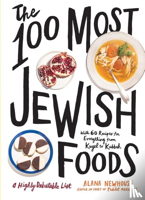 Newhouse, Alana, Tablet - The 100 Most Jewish Foods