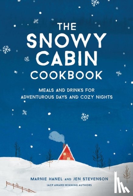 Stevenson, Jen, Hanel, Marnie - The Snowy Cabin Cookbook