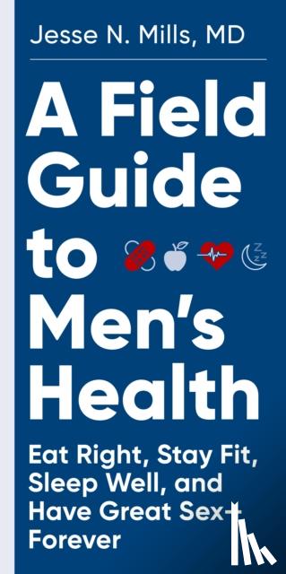 Mills, Jesse - A Field Guide to Men's Health