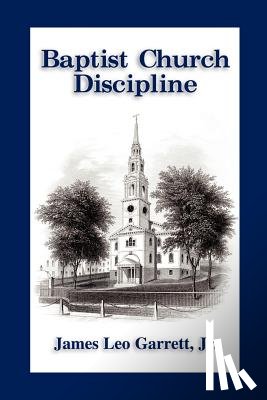 Garrett, James Leo - Baptisit Church Discipline