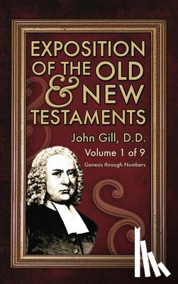 Gill, John - Exposition of the Old & New Testaments - Vol. 1