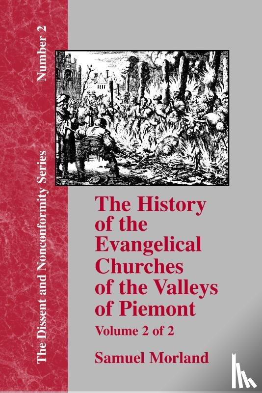 Morland, Samuel - History of the Evangelical Churches of the Valleys of Piemont - Vol. 2