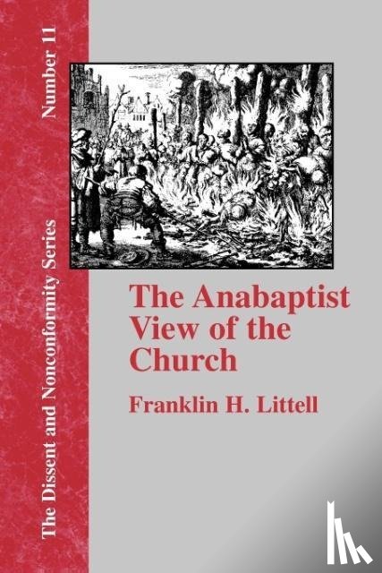 Littell, Franklin H. - The Anabaptist View of the Church