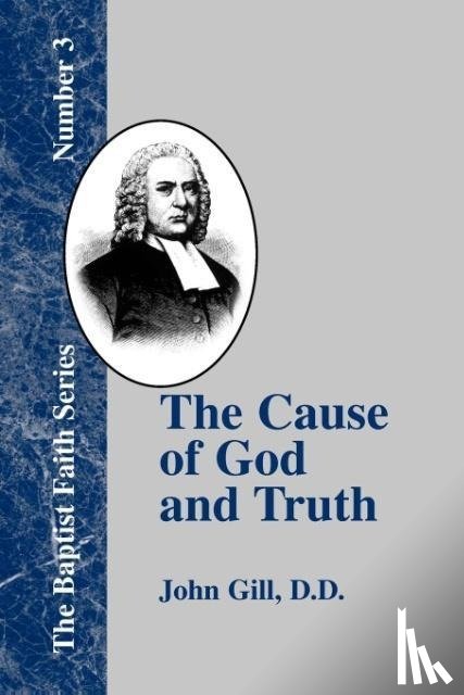 Gill, John - The Cause of God and Truth