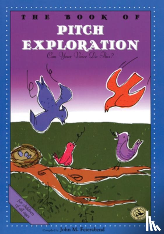 John M. Feierabend - Book of Pitch Exploration: can Your Voice do This?