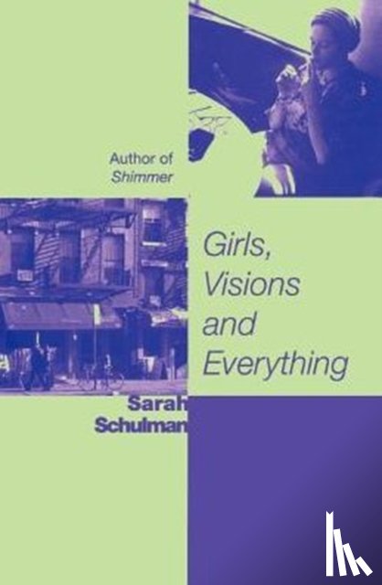 Schulman, Sarah - Girls, Visions and Everything