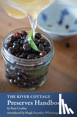 Corbin, Pam - The River Cottage Preserves Handbook: [A Cookbook]