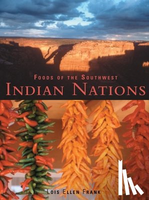 Frank, Lois Ellen - Foods of the Southwest Indian Nations