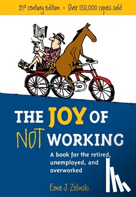 Zelinski, Ernie J. - JOY OF NOT WORKING REV/E