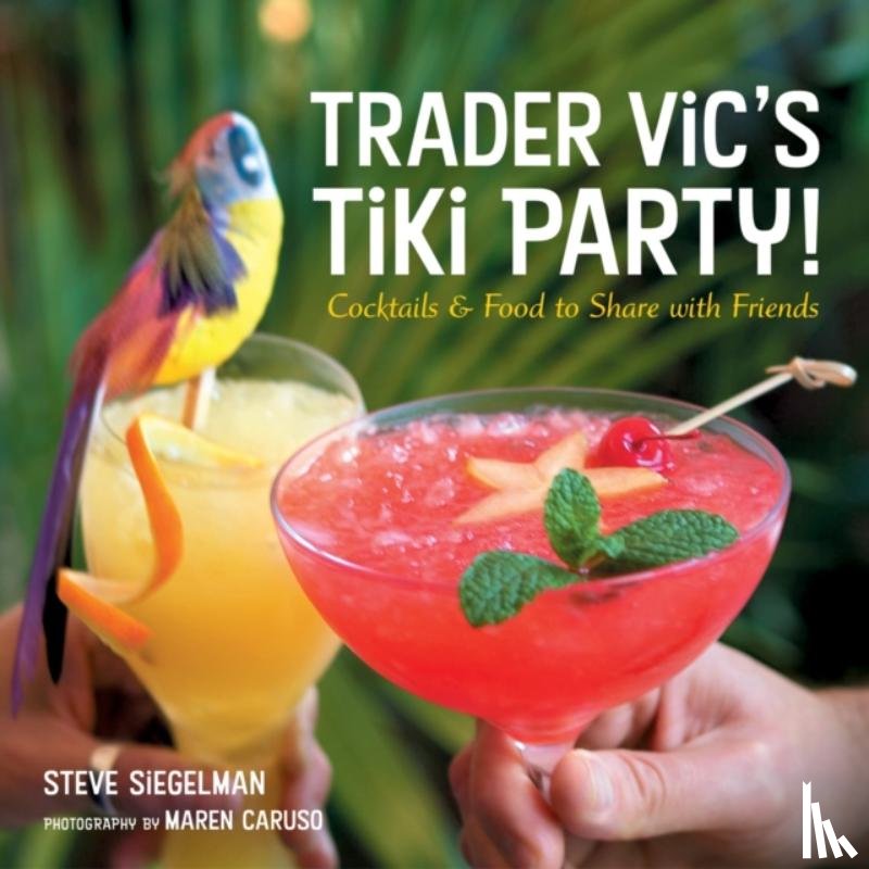 Siegelman, Stephen - Trader Vic's Tiki Party!