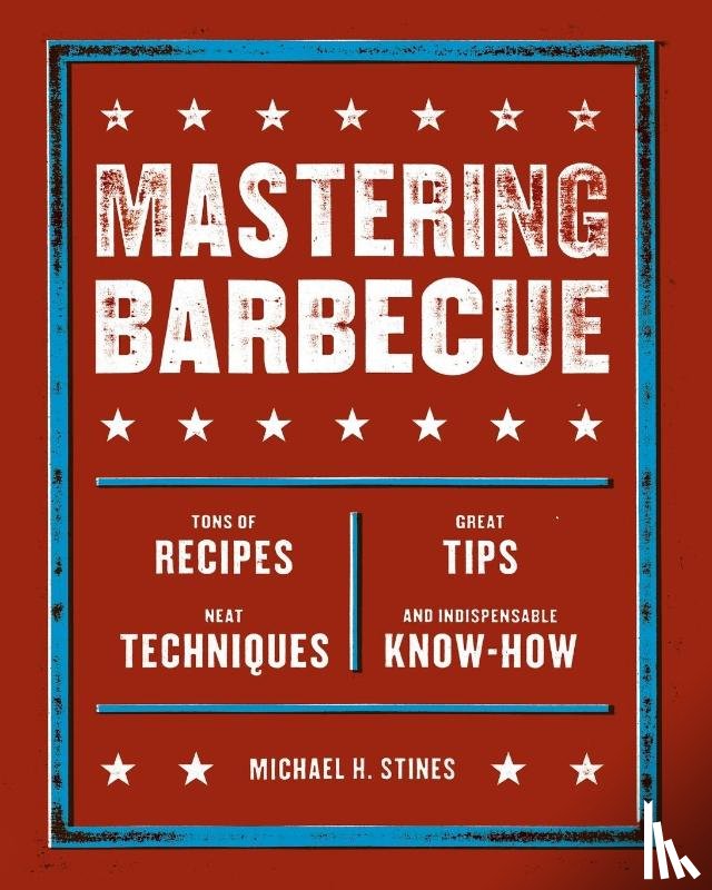 Stines, Michael H. - Mastering Barbecue