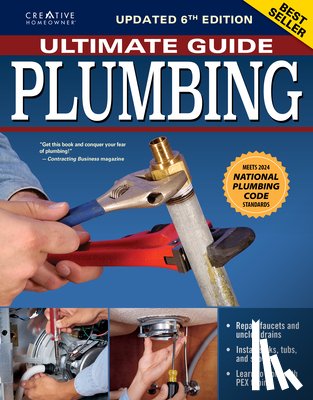 Charles Byers - Ultimate Guide: Plumbing, Updated 6th Edition: Meets 2024 National Plumbing Code Standards