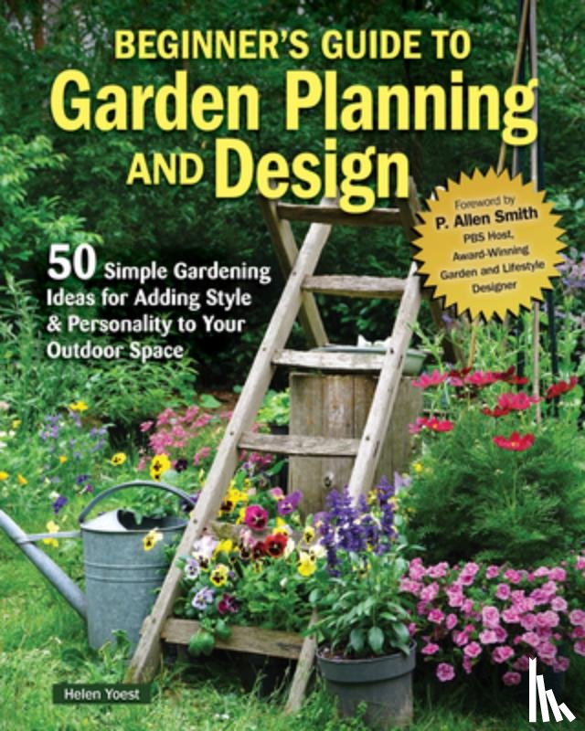 Yoest, Helen - Beginner’s Guide to Garden Planning and Design