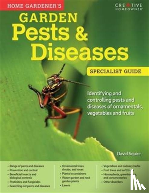 Squire, David - Home Gardener's Garden Pests & Diseases