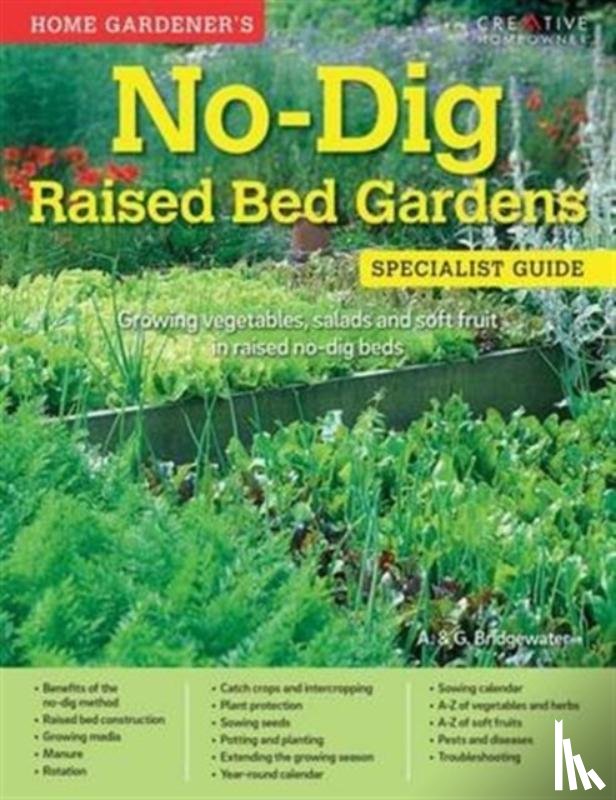 Bridgewater, Alan - Home Gardener's No-Dig Raised Bed Gardens