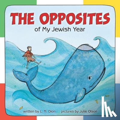 Dion, L. N. - The Opposites of My Jewish Year