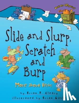 Cleary, Brian P - Slide and Slurp, Scratch and Burp