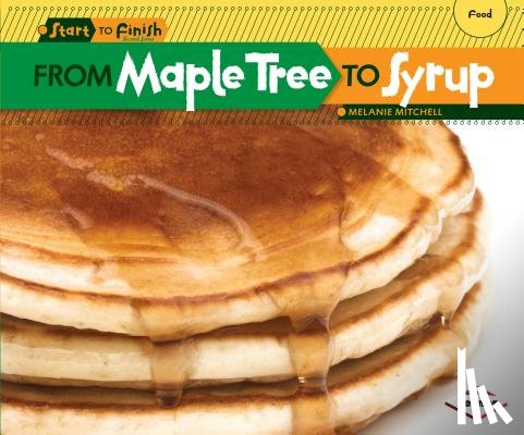 Mitchell, Melanie - From Maple Tree to Syrup