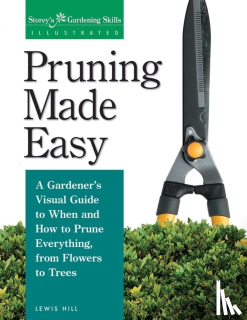 Hill, Lewis - Pruning Made Easy