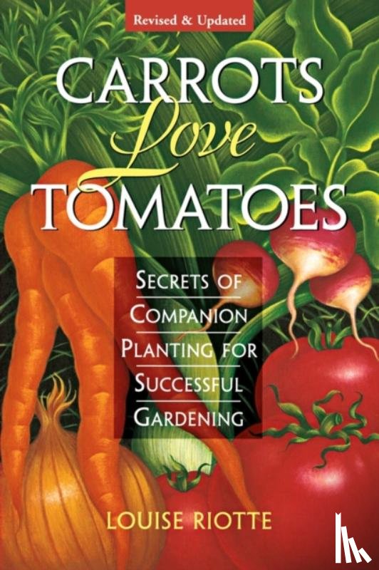 Riotte, Louise - Carrots Love Tomatoes