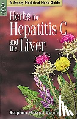 Harrod Buhner, Stephen - Herbs for Hepatitis C and the Liver