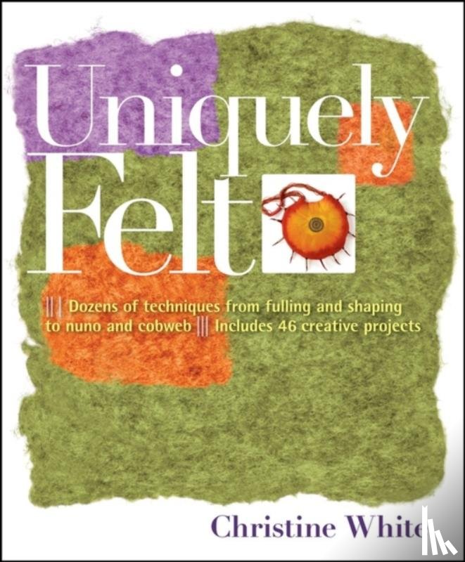 White, Christine - Uniquely Felt