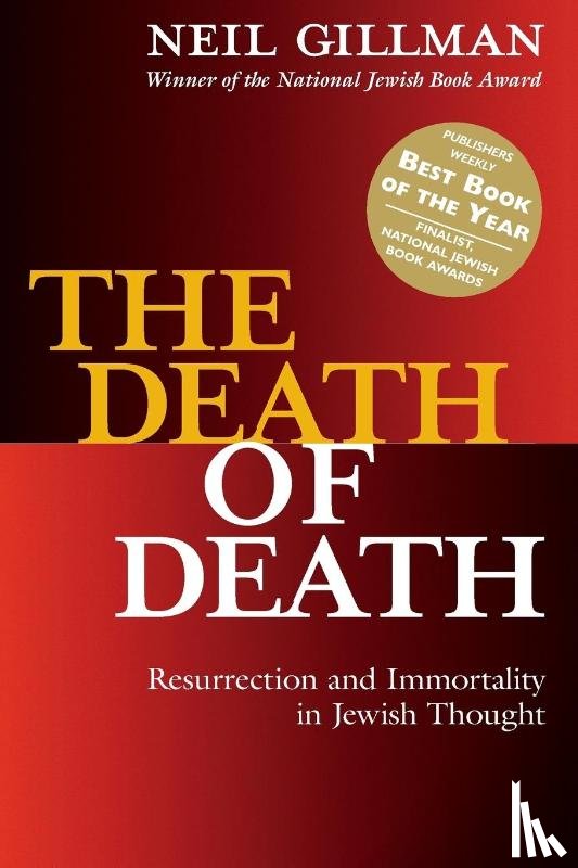 Gillman, Neil (Rabbi Neil Gillman) - The Death of Death