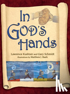 Kushner, Lawrence, Schmidt, Gary - In God's Hands
