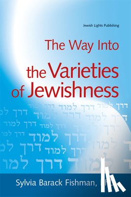 Fishman, Sylvia Barack - Way into Varieties of Jewishness