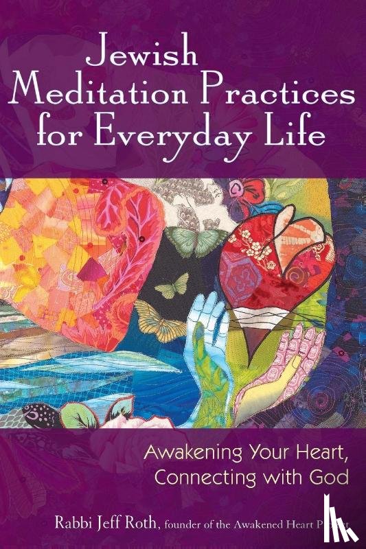 Roth, Jeff (Rabbi Jeff Roth) - Jewish Meditation Practices for Everyday Life