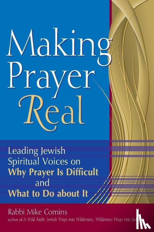 Comins, Rabbi Mike - Making Prayer Real
