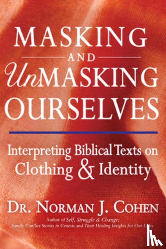 Cohen, Dr. Norman J. - Masking and Unmasking Ourselves